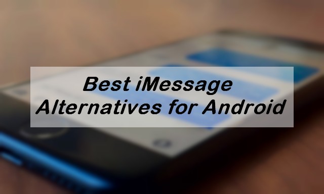 Best iMessage Alternatives for Android