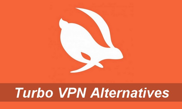 Best Turbo VPN Alternatives for Android