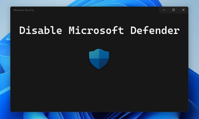 How to Disable Microsoft Defender Antivirus in Windows 11