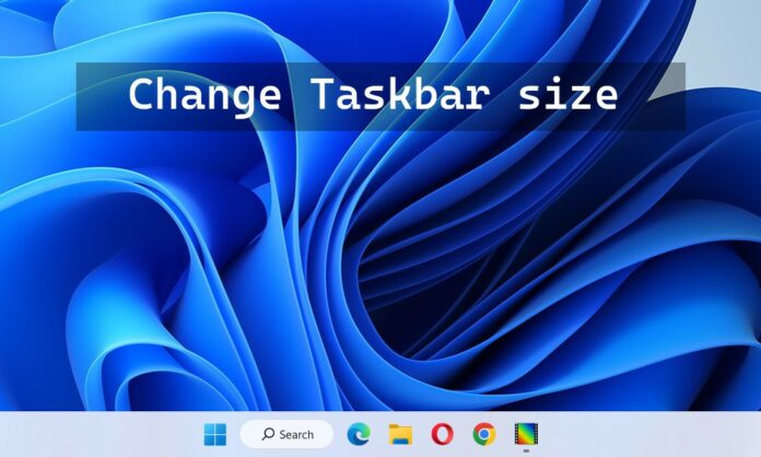 How to change Taskbar size on Windows 11
